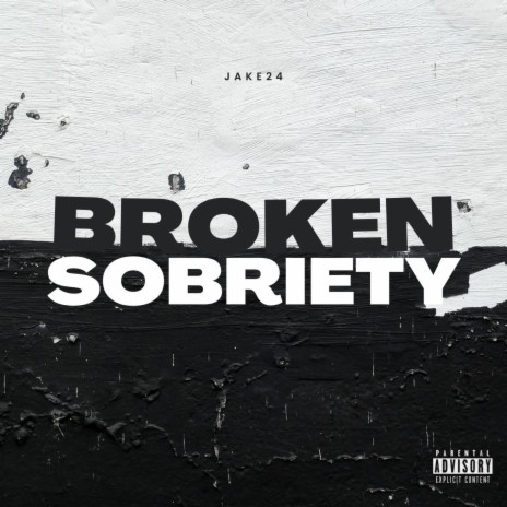 Broken Sobriety | Boomplay Music