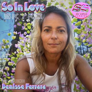 So In Love ft. Denisse Ferrara lyrics | Boomplay Music