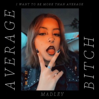 AVERAGE BITCH lyrics | Boomplay Music