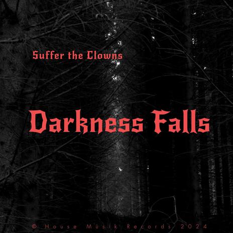 Darkness Falls | Boomplay Music