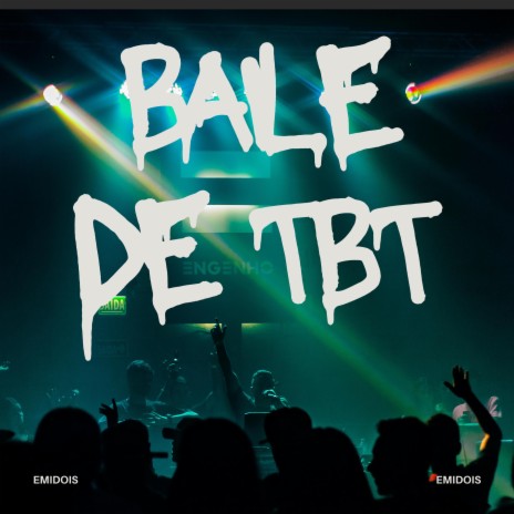 Baile de TBT | Boomplay Music