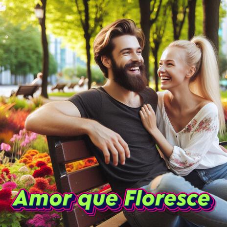 Amor que Floresce | Boomplay Music