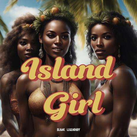 Island Girl | Boomplay Music