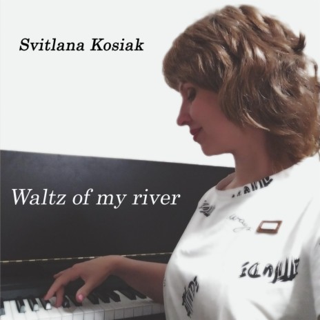 Waltz of my river