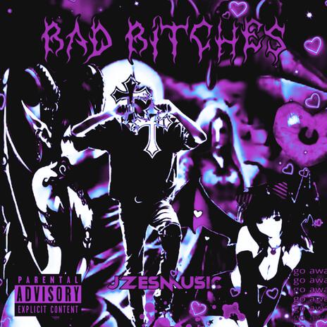 BAD BITCHES | Boomplay Music