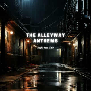 The Alleyway Anthems