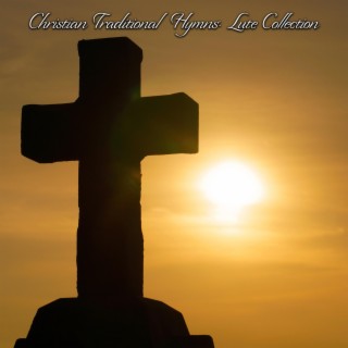 Christian Traditional Hymns: Lute Collection