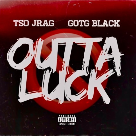 Outta Luck ft. TSO Jrag