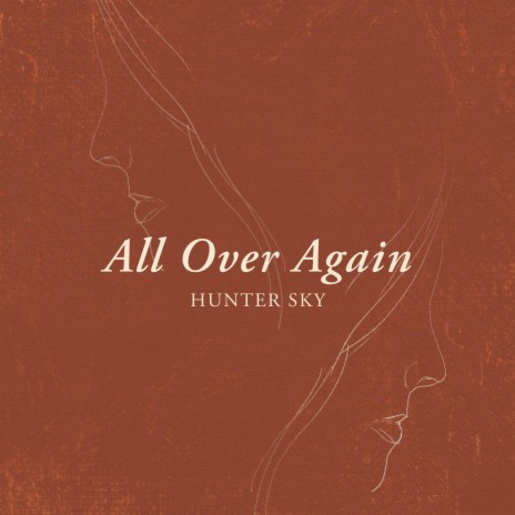 All Over Again | Boomplay Music