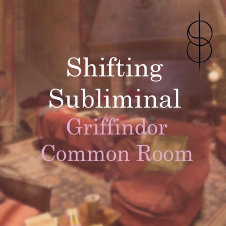 SHIFTING SUBLIMINAL | You're chilling with Harry, Ron & Hermione in the common room