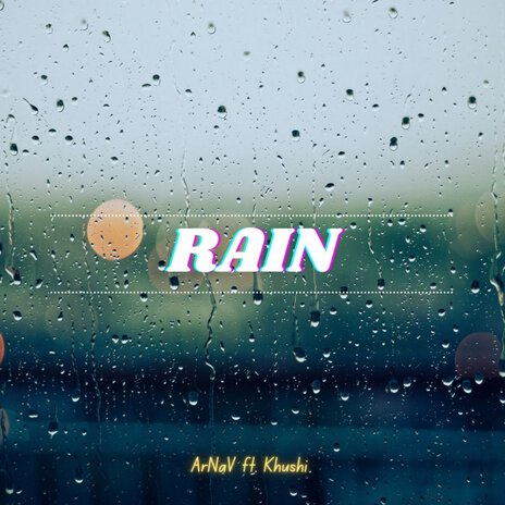 Rain ft. Khushi | Boomplay Music