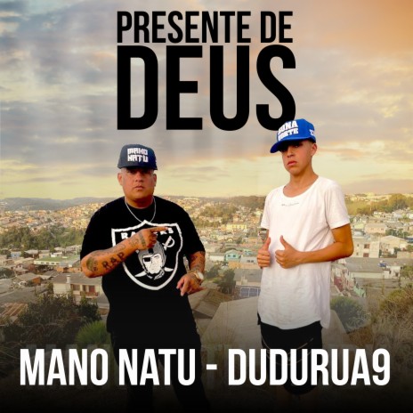 Presente de Deus ft. UncleMaka & DuduRua9 | Boomplay Music