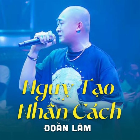 Nguỵ Tạo Nhân Cách ft. Đoàn Lâm | Boomplay Music