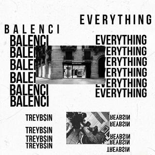 Balenci Everything