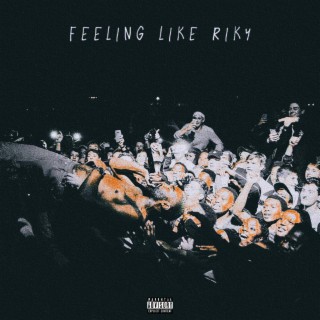 Feeling Like Riky lyrics | Boomplay Music