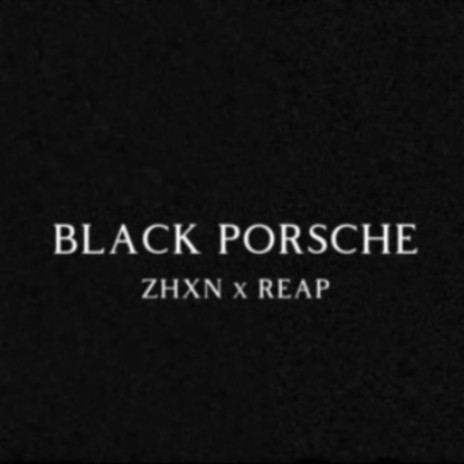 Black Porsche ft. reap | Boomplay Music