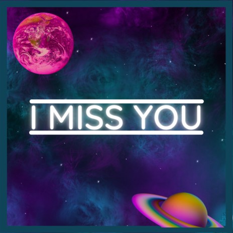 I Miss You | Boomplay Music