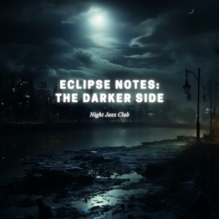 Eclipse Notes: The Darker Side