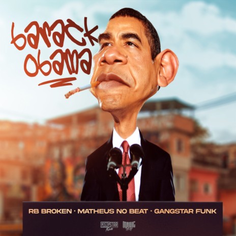 Barack Obama ft. Matheus no beat & Gangstar Funk | Boomplay Music