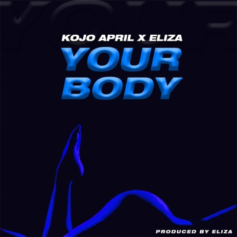 Your Body ft. Eliza | Boomplay Music