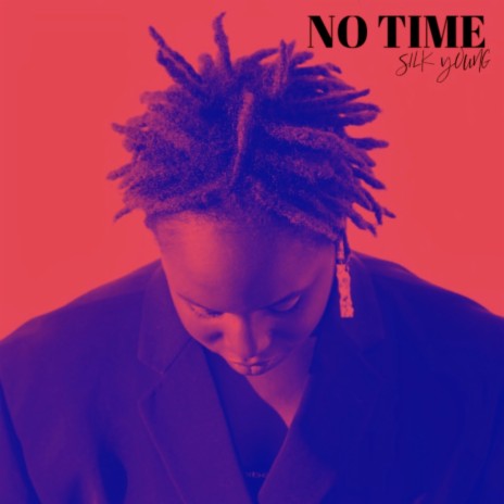No Time | Boomplay Music
