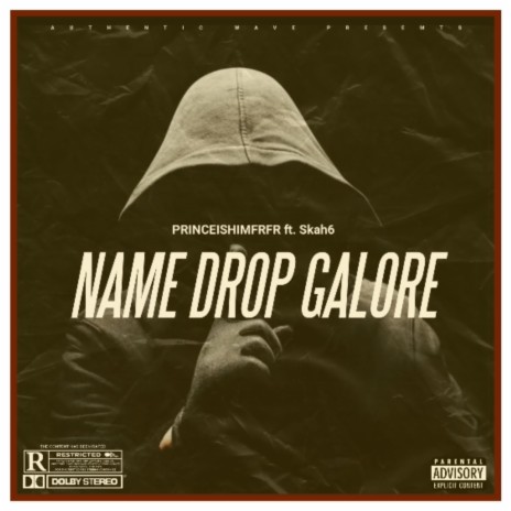 Name Drop Galore ft. Skah6 | Boomplay Music