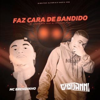 Faz Cara De Bandido