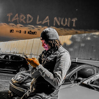 Tard La Nuit