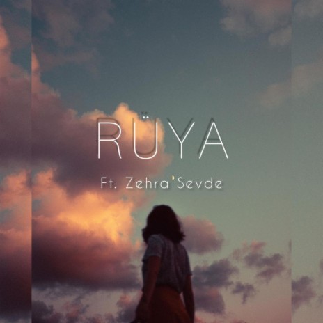 Rüya ft. Zehra Sevde | Boomplay Music