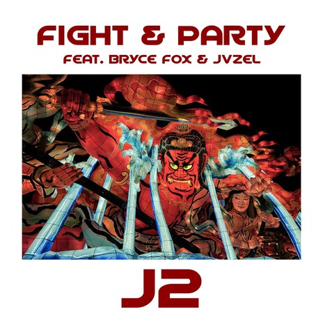 Fight & Party ft. Bryce Fox & JVZEL | Boomplay Music