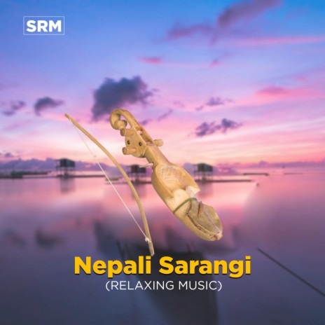 Nepali Sarangi (Relaxing Music)