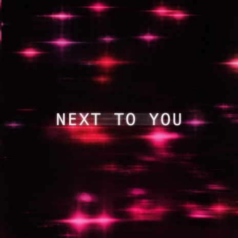 Next To You (Sped Up) | Boomplay Music