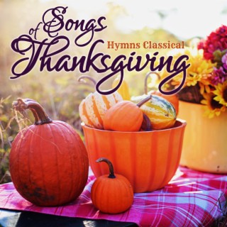 Download Hymns Classical album songs: Songs of Thanksgiving | Boomplay ...