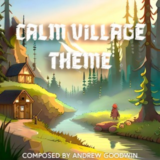 Calm Village Theme