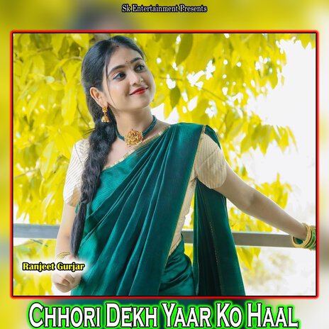 Chhori Dekh Yaar Ko Haal | Boomplay Music