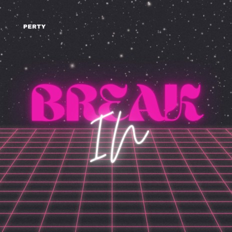 Break In | Boomplay Music