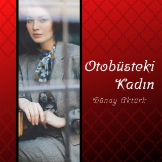 Otobüsteki Kadın