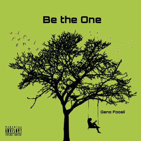 Be The One | Boomplay Music