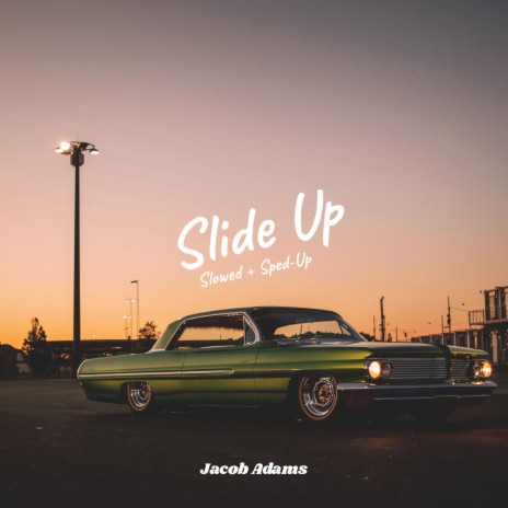 Slide Up 2 (SLOWED + REVERB) ft. Justice Posas