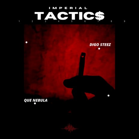 Imperial Tactic$ ft. Que Nebula | Boomplay Music