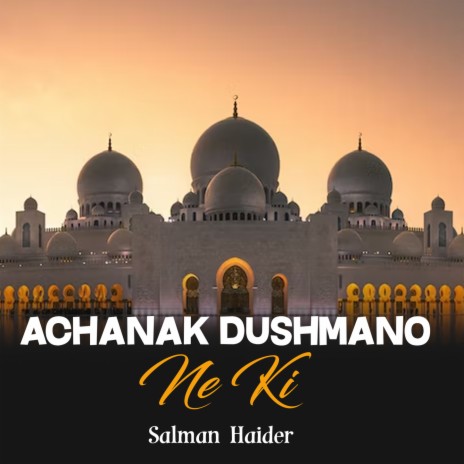 Achanak Dushmano Ne Ki | Boomplay Music