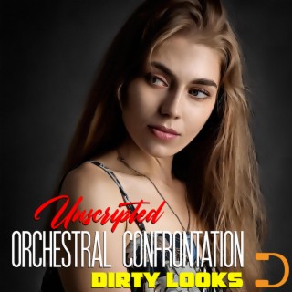 Dirty Looks: Unscripted Orchestral Confrontation