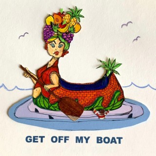 GET OFF MY BOAT