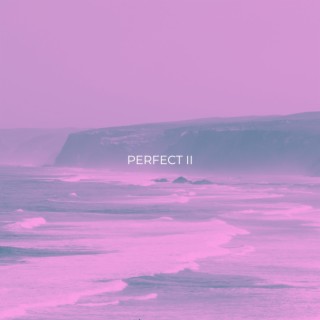 Perfect II