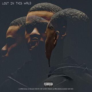 LOST IN THIS WRLD (LOST FILES: A SPECIAL COLLECTION OF PRE-RELEASED & OLD UNRELEASED MUSIC 2020-22)