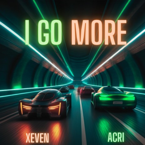 I GO MORE ft. Twunny XEVEN | Boomplay Music