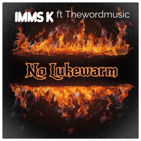 No Lukewarm ft. TheWordMusic | Boomplay Music