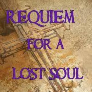 REQUIEM FOR A LOST SOUL