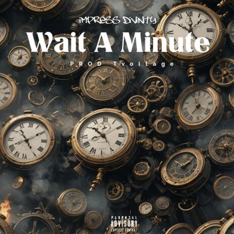 Wait A Minute | Boomplay Music