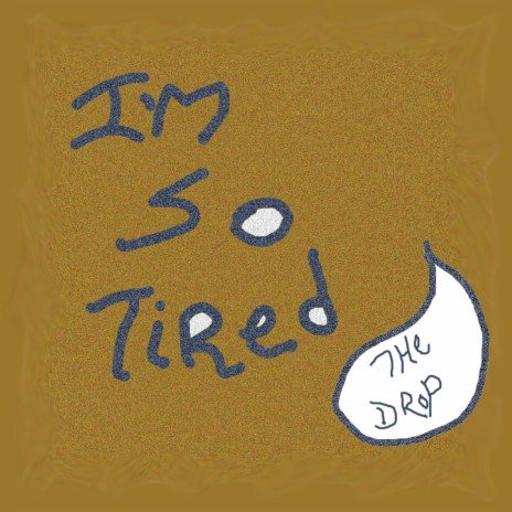 I'm So Tired | Boomplay Music